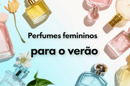 Melhor Perfume Feminino para o Verão de 2025