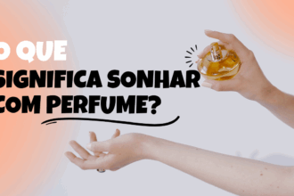 O que significa sonhar com perfume